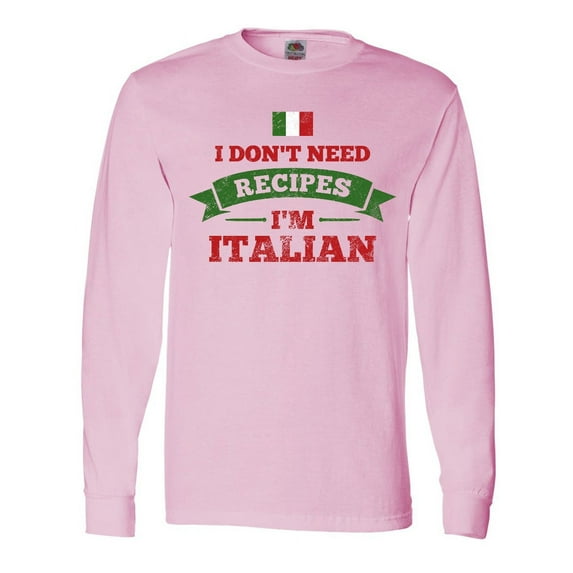 Inktastic No Recipes I'm Italian Long Sleeve T-Shirt