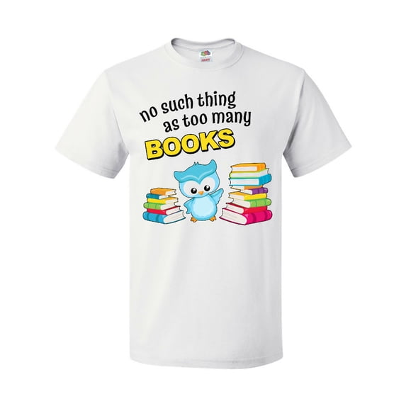 Inktastic No Such Thing As Too Many Books with Cute Owl T-Shirt