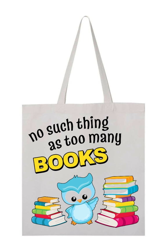 No Such Thing As Too Many Books with Cute Owl Tote Bag