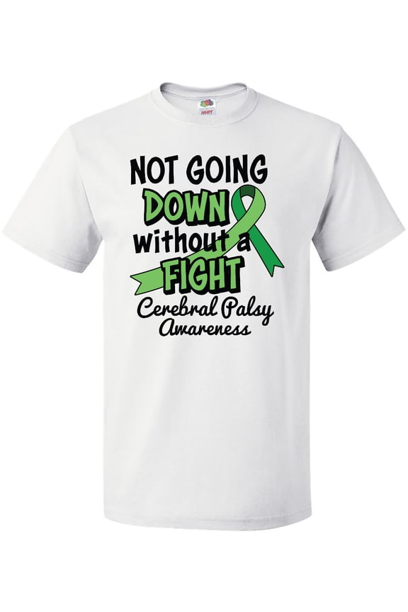 Not Going Down Without a Fight Cerebral Palsy Awareness T-Shirt