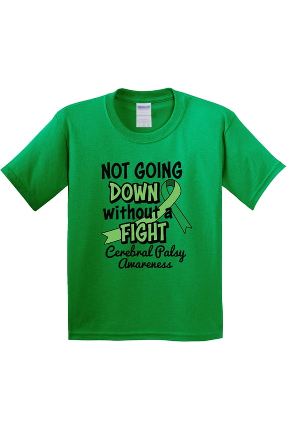 Not Going Down Without a Fight Cerebral Palsy Awareness Youth T-Shirt