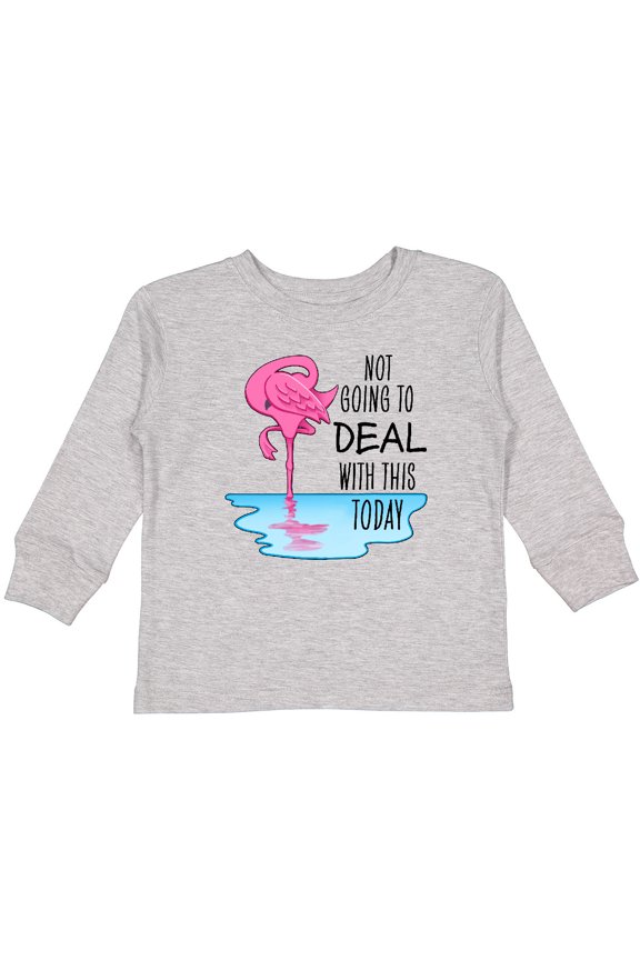 Not Going to Deal with This Today- sleeping flamingo Boys or Girls Long Sleeve Toddler T-Shirt