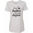 thumbnail image 1 of Inktastic Now Hotter by One Degree Graduation Women's T-Shirt, 1 of 5