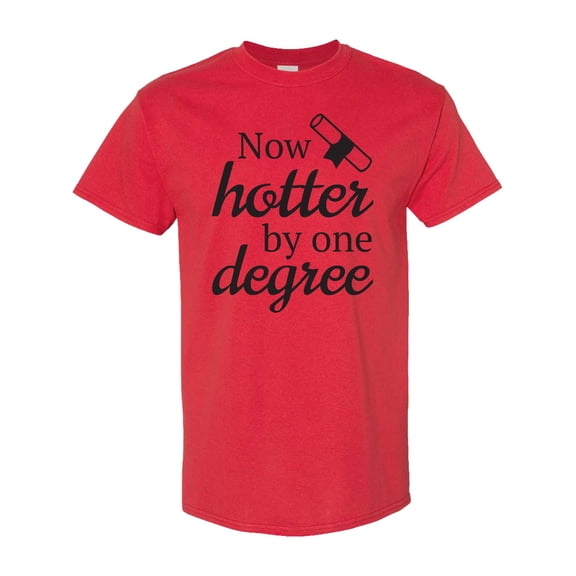 Inktastic Now Hotter by One Degree Graduation T-Shirt