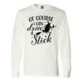 thumbnail image 1 of Inktastic Of Course I Can Drive a Stick with Witch Long Sleeve T-Shirt, 1 of 5