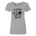 thumbnail image 1 of Inktastic Of Course I Can Drive a Stick with Witch Women's T-Shirt, 1 of 5