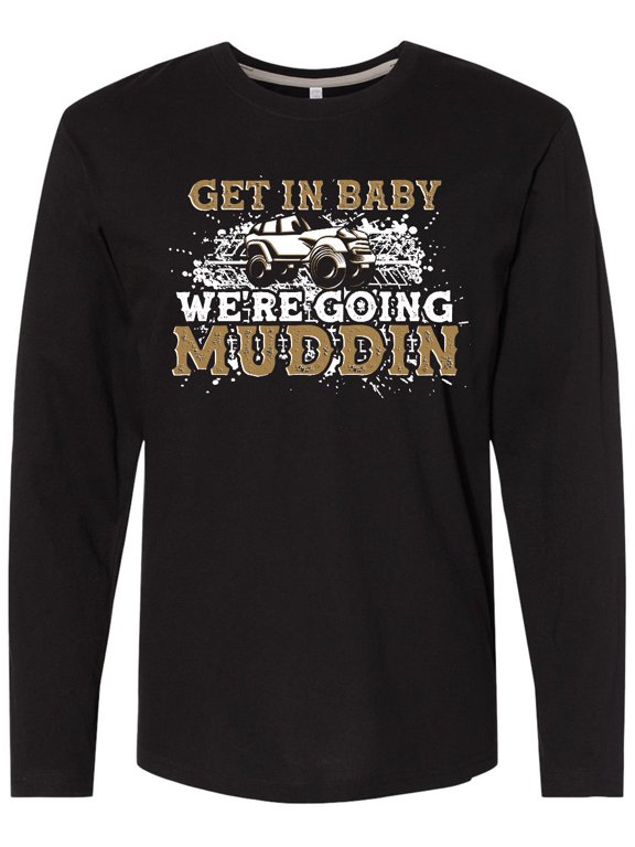 Off Roading Mudding Funny Long Sleeve T-Shirt