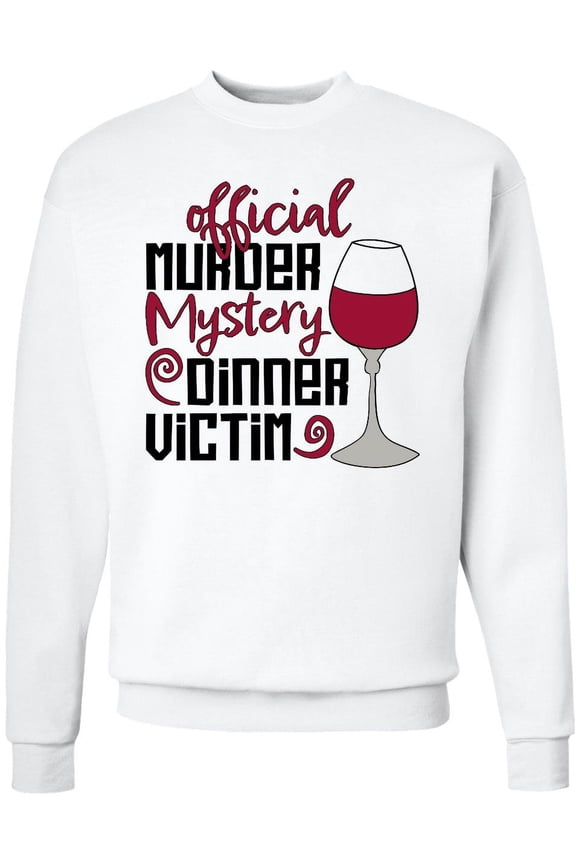 Offical Murder Mystery Dinner Victim Adult Sweatshirt