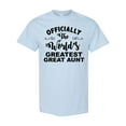 thumbnail image 1 of Inktastic Officially the World's Greatest Great Aunt T-Shirt, 1 of 5
