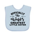 thumbnail image 1 of Inktastic Officially the World's Greatest Little Sister Girls Baby Bib, 1 of 4