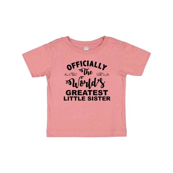 Inktastic Officially the World's Greatest Little Sister Girls Baby T-Shirt
