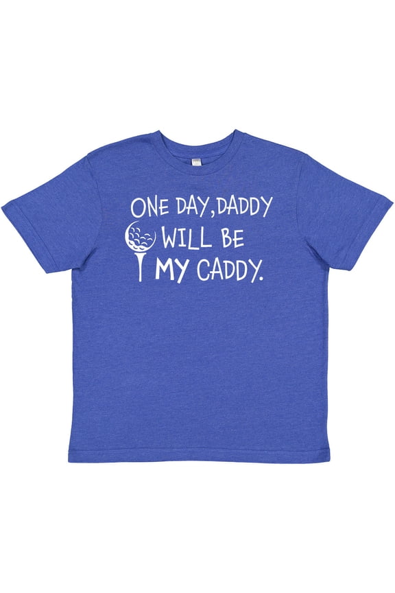 One Day, Daddy Will Be My Caddy Kids Golfing Youth T-Shirt