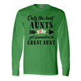 thumbnail image 1 of Inktastic Only the Best Aunts Get Promoted to Great Aunt Long Sleeve T-Shirt, 1 of 5