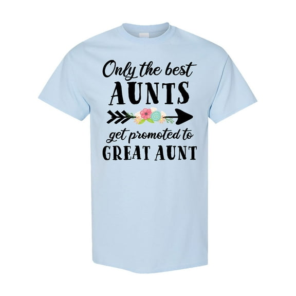 Inktastic Only the Best Aunts Get Promoted to Great Aunt T-Shirt