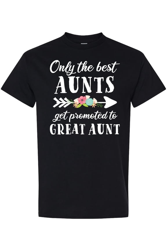 Only the Best Aunts Get Promoted to Great Aunt with Flowers T-Shirt