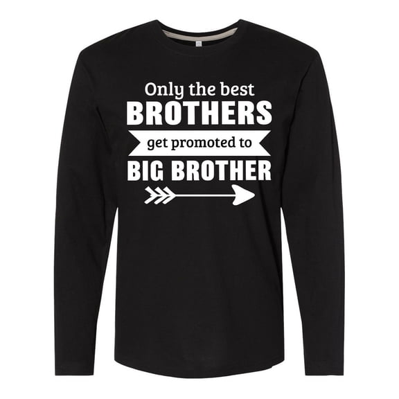Inktastic Only the Best Brothers Get Promoted to Big Brother Long Sleeve T-Shirt
