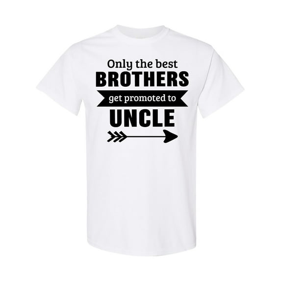 Inktastic Only the Best Brothers Get Promoted to Uncle T-Shirt