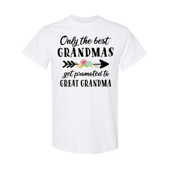 Inktastic Only the Best Grandmas Get Promoted to Great Grandma T-Shirt