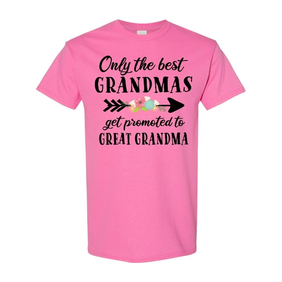 Inktastic Only the Best Grandmas Get Promoted to Great Grandma T-Shirt