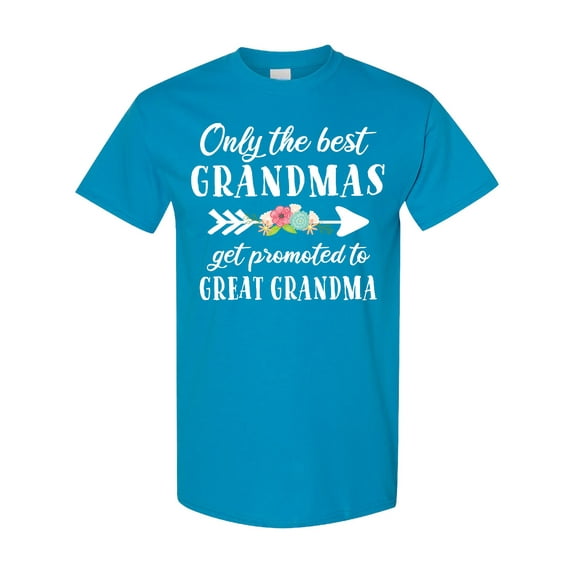 Inktastic Only the Best Grandmas Get Promoted to Great Grandma T-Shirt