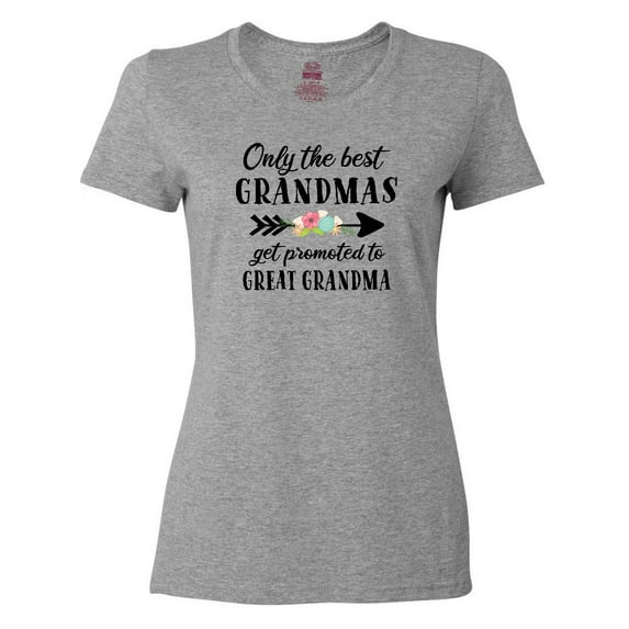 Inktastic Only the Best Grandmas Get Promoted to Great Grandma Women's T-Shirt