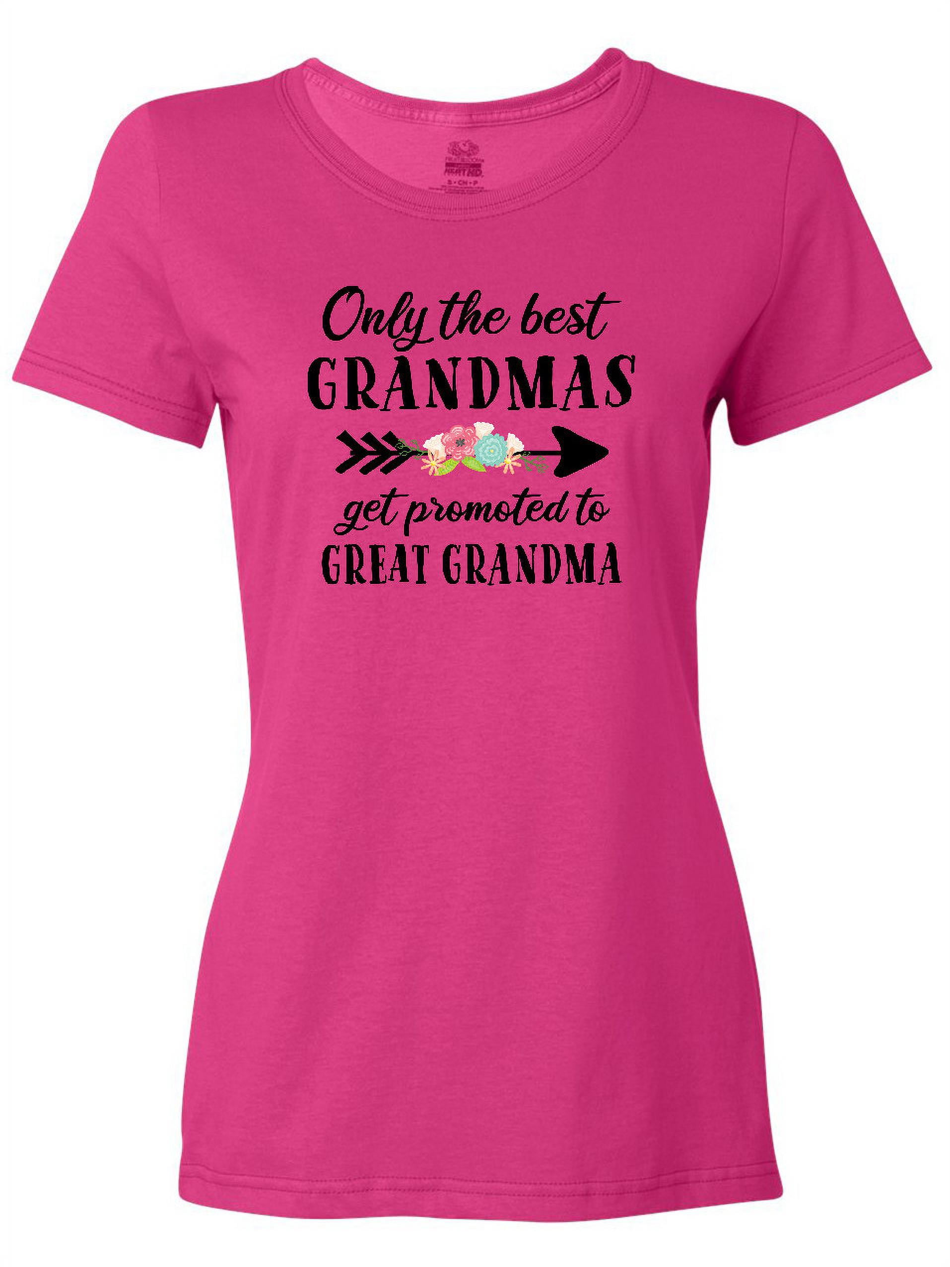 Inktastic Only the Best Grandmas Get Promoted to Great Grandma Women's