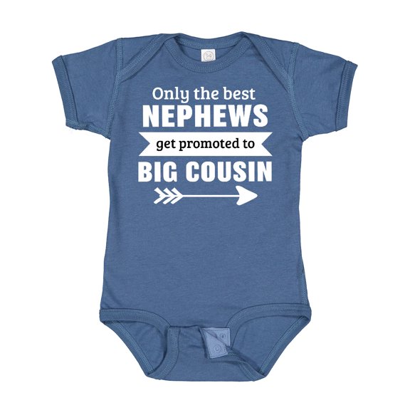 Inktastic Only the Best Nephews Get Promoted to Big Cousin Boys or Girls Baby Bodysuit