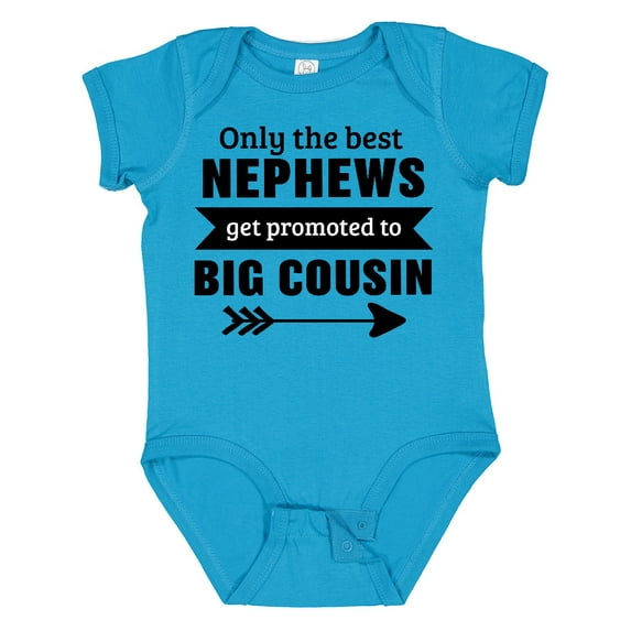 Inktastic Only the Best Nephews Get Promoted to Big Cousin Boys or Girls Baby Bodysuit