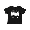 thumbnail image 1 of Inktastic Only the Best Nephews Get Promoted to Big Cousin Boys or Girls Baby T-Shirt, 1 of 5