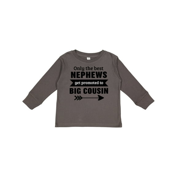 Inktastic Only the Best Nephews Get Promoted to Big Cousin Boys or Girls Long Sleeve Toddler T-Shirt