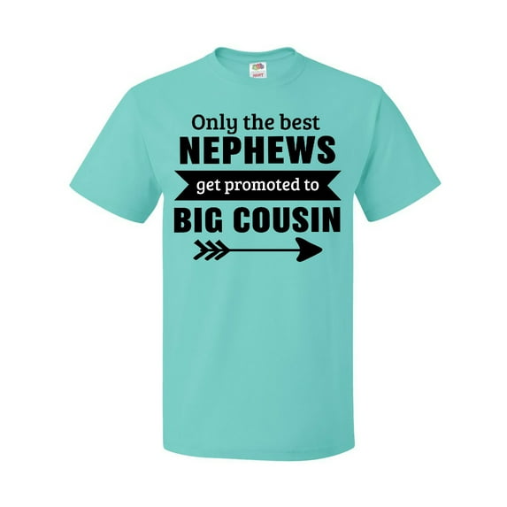 Inktastic Only the Best Nephews Get Promoted to Big Cousin T-Shirt