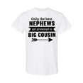 thumbnail image 1 of Inktastic Only the Best Nephews Get Promoted to Big Cousin T-Shirt, 1 of 5