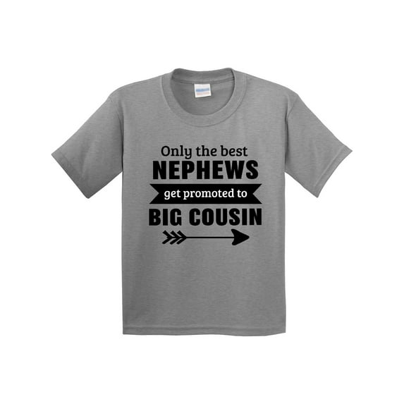 Inktastic Only the Best Nephews Get Promoted to Big Cousin Youth T-Shirt
