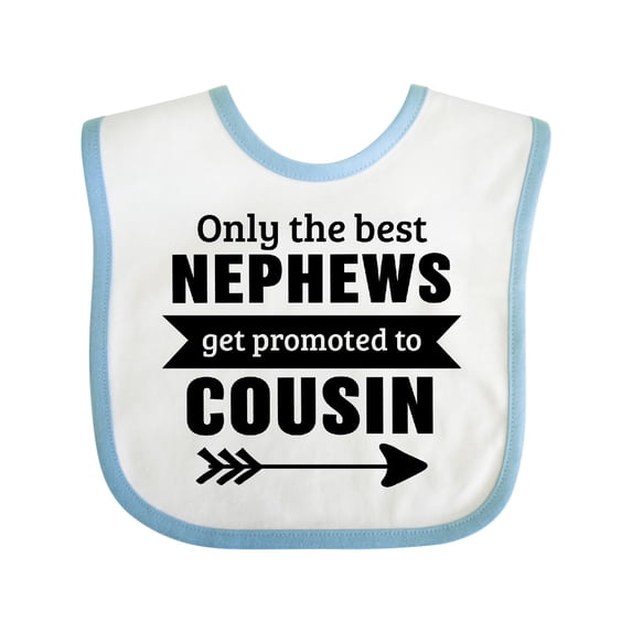 Inktastic Only the Best Nephews Get Promoted to Cousin Boys or Girls Baby Bib