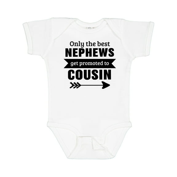 Inktastic Only the Best Nephews Get Promoted to Cousin Boys or Girls Baby Bodysuit