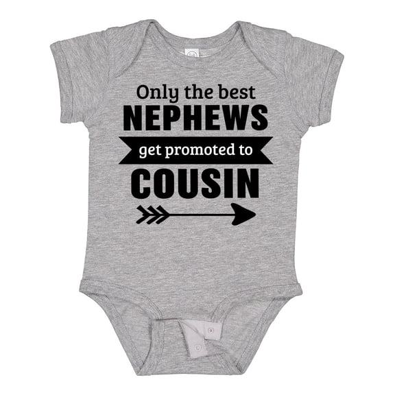 Inktastic Only the Best Nephews Get Promoted to Cousin Boys or Girls Baby Bodysuit