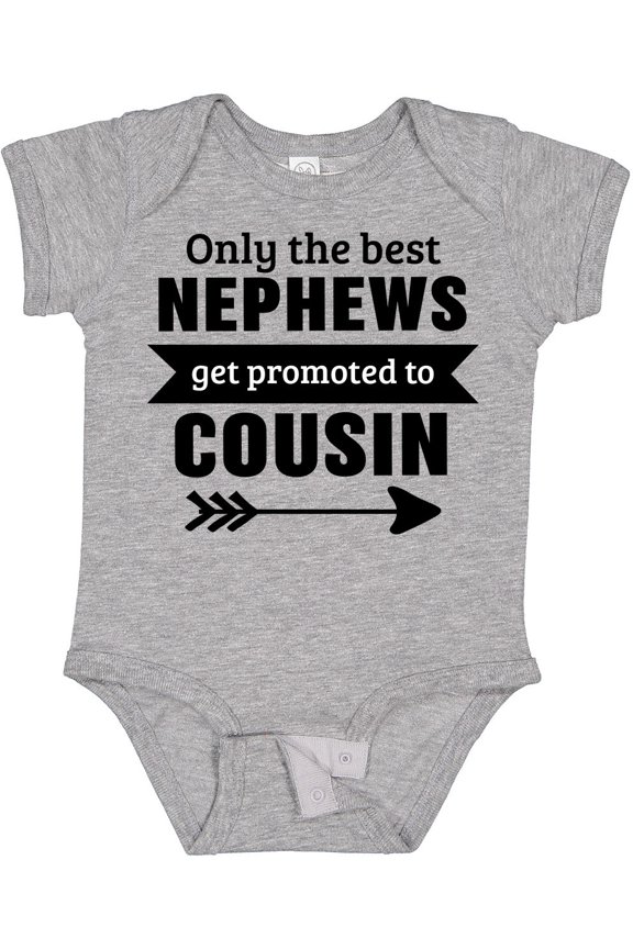Only the Best Nephews Get Promoted to Cousin Boys or Girls Baby Bodysuit