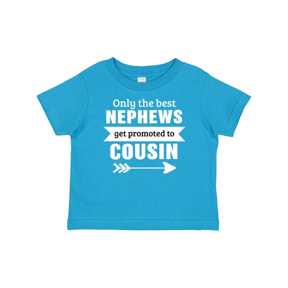 Inktastic Only the Best Nephews Get Promoted to Cousin Boys or Girls Baby T-Shirt