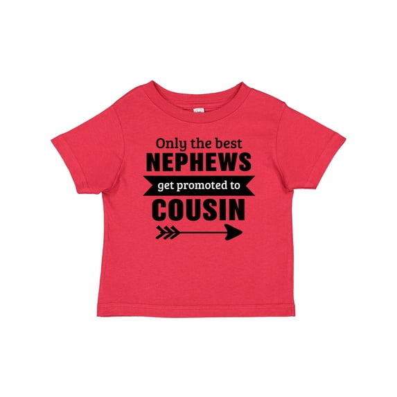 Inktastic Only the Best Nephews Get Promoted to Cousin Boys or Girls Baby T-Shirt