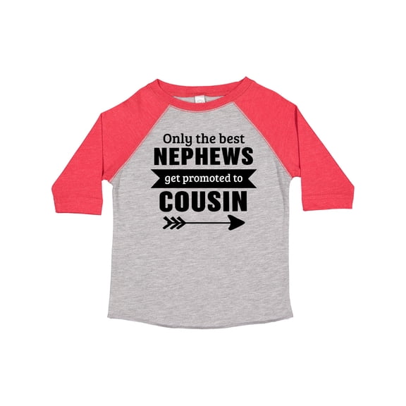Inktastic Only the Best Nephews Get Promoted to Cousin Boys or Girls Toddler T-Shirt