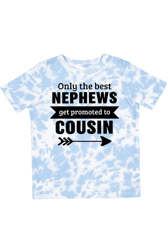 Only the Best Nephews Get Promoted to Cousin Boys or Girls Toddler T-Shirt