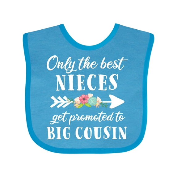 Inktastic Only the Best Nieces Get Promoted to Big Cousin Boys or Girls Baby Bib