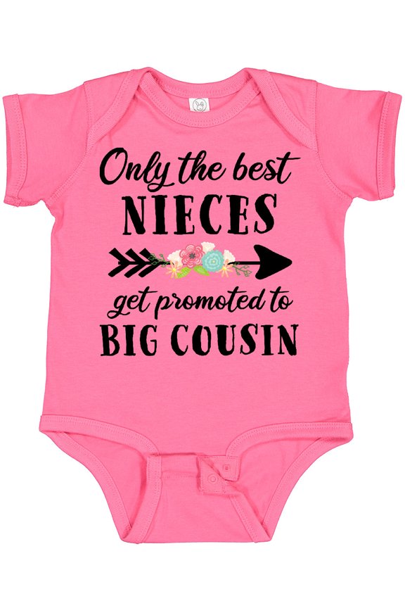 Only the Best Nieces Get Promoted to Big Cousin Boys or Girls Baby Bodysuit