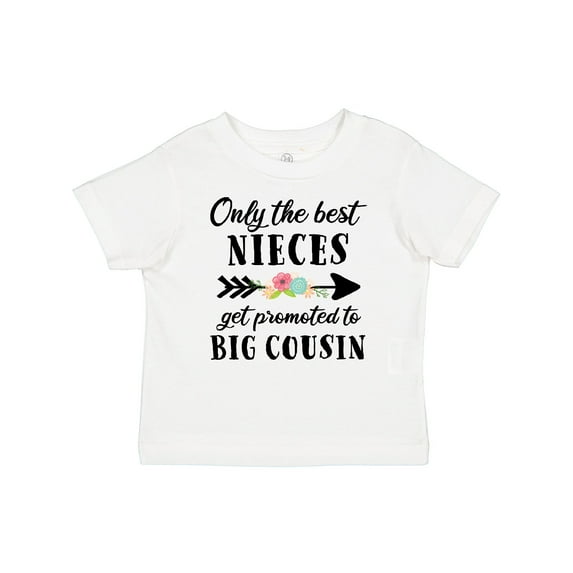 Inktastic Only the Best Nieces Get Promoted to Big Cousin Boys or Girls Baby T-Shirt