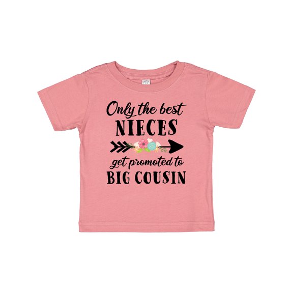 Inktastic Only the Best Nieces Get Promoted to Big Cousin Boys or Girls Baby T-Shirt