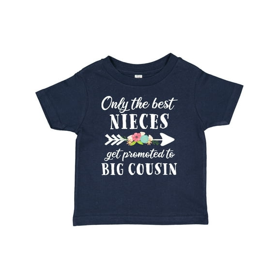 Inktastic Only the Best Nieces Get Promoted to Big Cousin Boys or Girls Baby T-Shirt