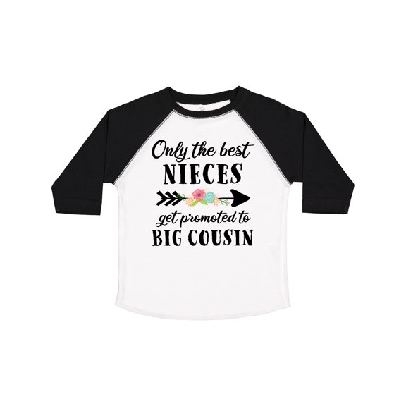 Inktastic Only the Best Nieces Get Promoted to Big Cousin Boys or Girls Toddler T-Shirt