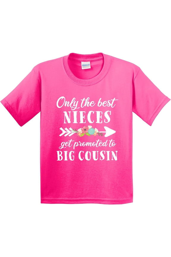 Only the Best Nieces Get Promoted to Big Cousin Youth T-Shirt