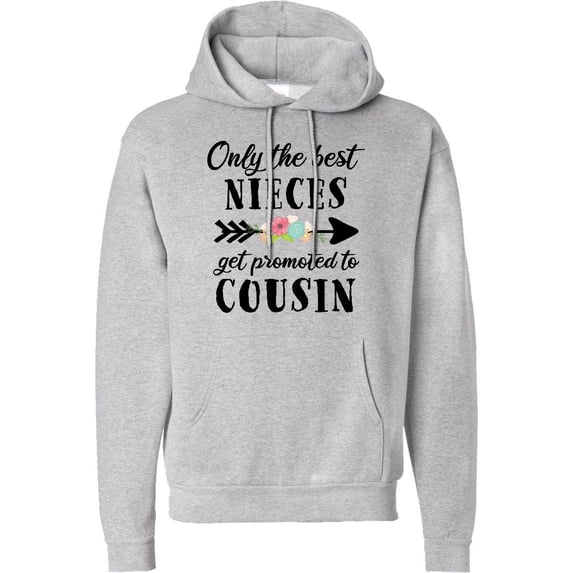 Inktastic Only the Best Nieces Get Promoted to Cousin Adult Hoodie Sweatshirt