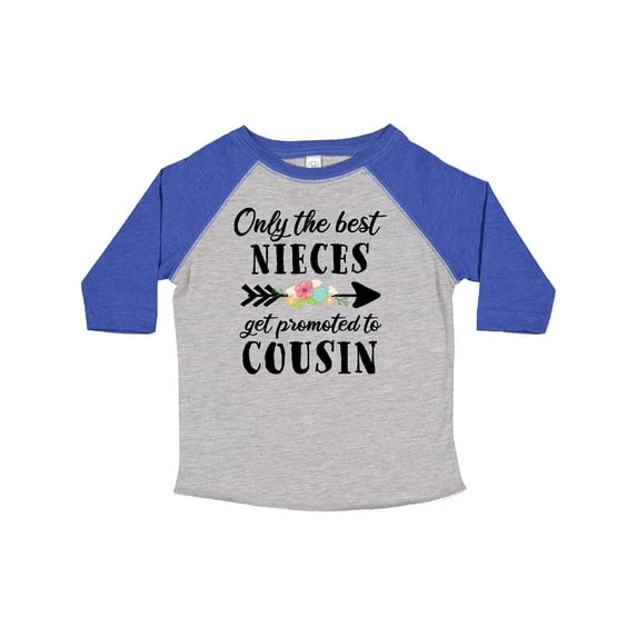 Inktastic Only the Best Nieces Get Promoted to Cousin Boys or Girls Toddler T-Shirt